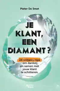 JE KLANT, EEN DIAMANT?