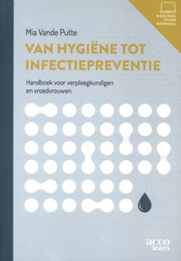 VAN HYGIENE TOT INFECTIEPREVENTIE