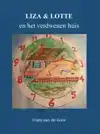 LIZA & LOTTE EN HET VERDWENEN HUIS