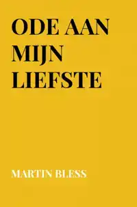ODE AAN MIJN LIEFSTE