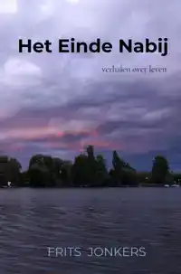 HET EINDE NABIJ