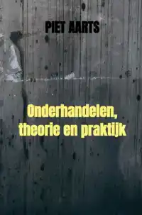 ONDERHANDELEN, THEORIE EN PRAKTIJK