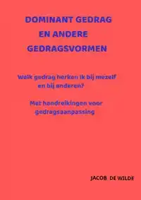 DOMINANT GEDRAG EN ANDERE GEDRAGSVORMEN