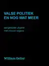 VALSE POLITIEK EN NOG WAT MEER