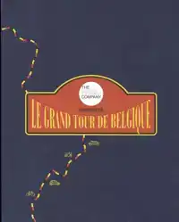 LE GRAND TOUR DE BELGIQUE