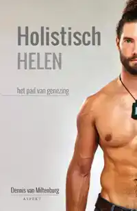 HOLISTISCH HELEN, HET PAD VAN GENEZING