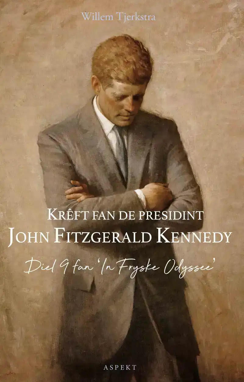KREFT FAN DE PRESIDINT JOHN FITZGERALD KENNEDY