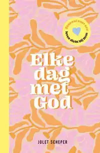 ELKE DAG MET GOD