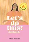 LET'S DO THIS!