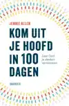 KOM UIT JE HOOFD IN 100 DAGEN