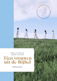 TIEN VROUWEN UIT DE BIJBEL