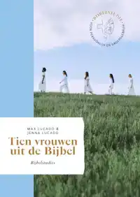 TIEN VROUWEN UIT DE BIJBEL