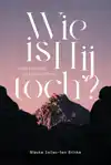 WIE IS HIJ TOCH?