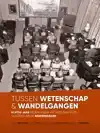 TUSSEN WETENSCHAP EN WANDELGANGEN