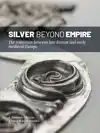 SILVER BEYOND EMPIRE