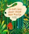 IN HET BOS DAAR STAAT EEN HUISJE