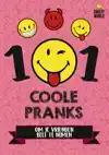 101 COOLE PRANKS OM JE VRIENDEN BEET TE NEMEN