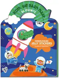 JELLY STICKERBOEK - KOM, WE GAAN NAAR... DE RUIMTE