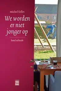 WE WORDEN ER NIET JONGER OP