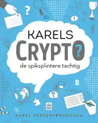 KARELS CRYPTO: DE SPIKSPLINTERE TACHTIG