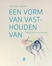 EEN VORM VAN VASTHOUDEN VAN