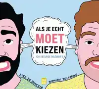 ALS JE ECHT MOET KIEZEN