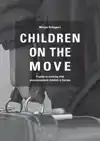 CHILDREN ON THE MOVE