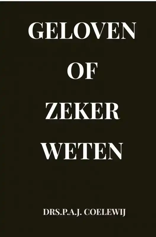 GELOVEN OF ZEKER WETEN
