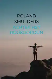 ACHTER HET ROOKGORDIJN