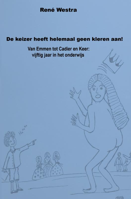 DE KEIZER HEEFT HELEMAAL GEEN KLEREN AAN!