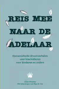 REIS MEE NAAR DE ADELAAR