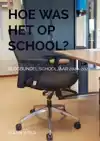 HOE WAS HET OP SCHOOL?