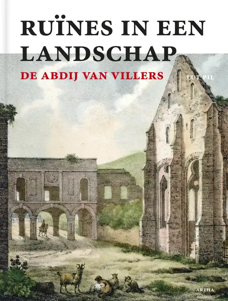 RUINES IN EEN LANDSCHAP: DE ABDIJ VAN VILLERS