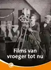 FILMS VAN VROEGER TOT NU