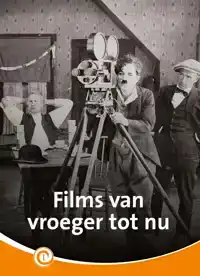 FILMS VAN VROEGER TOT NU
