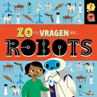 ZOVEEL VRAGEN OVER ROBOTS