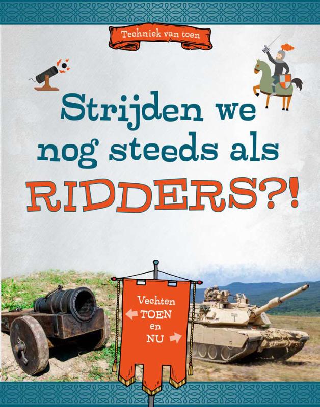 STRIJDEN WE NOG STEEDS ALS RIDDERS?!