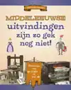 MIDDELEEUWSE UITVINDINGEN ZIJN ZO GEK NOG NIET!