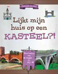 LIJKT MIJN HUIS OP EEN KASTEEL?!