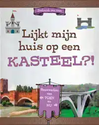 LIJKT MIJN HUIS OP EEN KASTEEL?!
