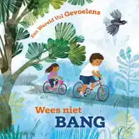 WEES NIET BANG