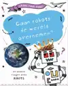 GAAN ROBOTS DE WERELD OVERNEMEN?