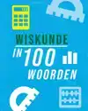 WISKUNDE IN 100 WOORDEN