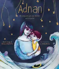 ADNAN - DIE NOG NIET WIST WAT ZIJN MOEDER WAS VERGETEN