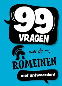 99 VRAGEN OVER DE ROMEINEN