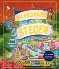 WAANZINNIGE STEDEN