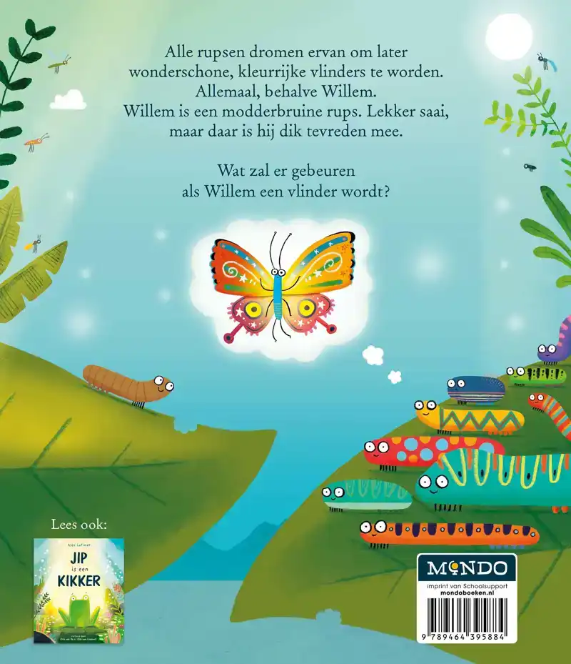 WILLEM WORDT EEN VLINDER