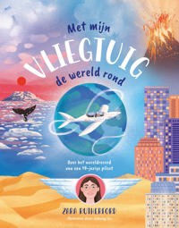 MET MIJN VLIEGTUIG DE WERELD ROND