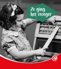 HOE GING DAT VROEGER?