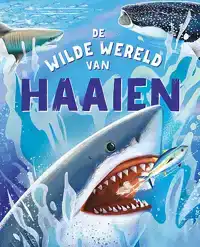 DE WILDE WERELD VAN HAAIEN